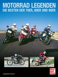 Cover: Motorrad Legenden - Die Besten der 70er, 80er und 90er - Motorbuch Verlag