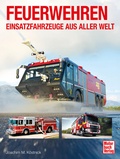 Cover: Feuerwehren - Einsatzfahrzeuge aus aller Welt - Motorbuch Verlag
