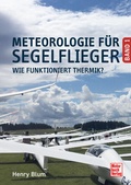 Cover: Meteorologie f&uuml;r Segelflieger Band 1 - Motorbuch Verlag