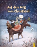Cover: Auf dem Weg zum Christkind - G&G Verlag, Kinder- und Jugendbuch