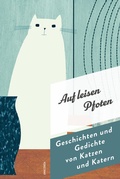 Cover: Auf leisen Pfoten. Geschichten und Gedichte von Katzen und Katern - Anaconda Verlag
