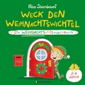 Cover: Weck den Weihnachtswichtel. Ein Weihnachts-Mitmachbuch.Zum Sch&uuml;tteln, Schaukeln, Pusten, Klopfen und sehen, was dann passiert. Von 2 bis 4 Jahren - Bassermann
