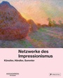 Cover: Netzwerke des Impressionismus - Prestel