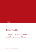 Cover: Friedrich Schleiermacher in Landsberg an der Warthe - Edition Kirchhof & Franke