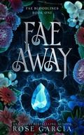 Cover: Fae Away - Rose Garcia