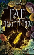 Cover: Fae Fractured  (Fae Bloodlines, #2) - Rose Garcia