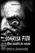 Cover: La Sonrisa Fija y Otros Relatos de Locura - Rusty Ogre Publishing