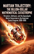 Cover: Martian Trajectory: The Billion-Dollar Mathematical Catastrophe - epubli