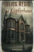 Cover: Das Kupferhaus: Kriminalroman - Uksak E-Books