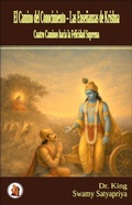 Cover: El Camino del Conocimiento - Las Ense&ntilde;anzas de Krishna (Cuatro Caminos hacia la Felicidad Suprema, #1) - Dr. King's Books