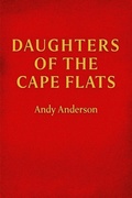 Cover: Daughters of the Cape Flats - Andy Anderson