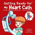Cover: Getting Ready for My Heart Cath - Fzwbooks
