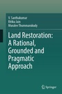 Cover: Land Restoration: A Rational, Grounded and Pragmatic Approach - Springer