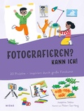 Cover: Fotografieren? Kann ich! (Kunst f&uuml;r Kinder) - Midas Kinderbuch