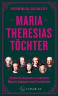 Cover: Maria Theresias T&ouml;chter - S. Fischer