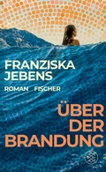 Cover: &Uuml;ber der Brandung - S. Fischer