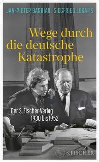 Enlarge image Cover: Wege durch die deutsche Katastrophe. Der S. Fischer Verlag 1930 bis 1952 - S. Fischer