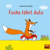 Enlarge image Cover: Fuchs fährt Auto - Beltz Verlagsgruppe GmbH & Co. KG