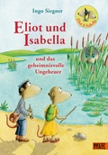 Cover: Eliot und Isabella und das geheimnisvolle Ungeheuer - Beltz Verlagsgruppe GmbH & Co. KG