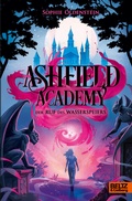 Cover: Ashfield Academy - Der Ruf des Wasserspeiers - Beltz Verlagsgruppe GmbH & Co. KG