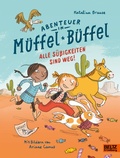 Cover: Abenteuer in M&uuml;ffel-B&uuml;ffel! - Die S&uuml;&szlig;igkeiten sind weg! - Beltz eBook