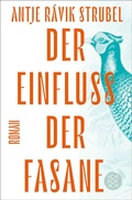 Cover: Der Einfluss der Fasane - Fischer Taschenbuch
