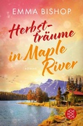 Cover: Herbsttr&auml;ume in Maple River - Fischer Taschenbuch