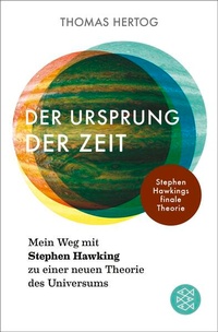 Bild vergrößern Bild: Der Ursprung der Zeit - Mein Weg mit Stephen Hawking zu einer neuen Theorie des Universums - Fischer Taschenbuch