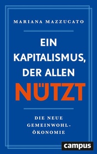 Enlarge image Cover: Ein Kapitalismus, der allen nützt - Campus