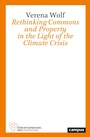 Cover: Rethinking Commons and Property in the Light of the Climate Crisis - Campus eBooks