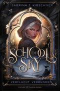 Cover: School of Sky. Verflucht Verbunden - FISCHER Sauerl&auml;nder