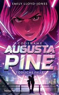 Enlarge image Cover: Codename: Augusta Pine - FISCHER Sauerländer