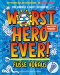Cover: Worst Hero Ever - F&uuml;&szlig;e voraus - FISCHER Sauerl&auml;nder
