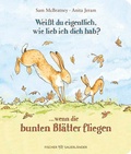 Cover: Wei&szlig;t du eigentlich, wie lieb ich dich hab? ... wenn die bunten Bl&auml;tter fliegen - FISCHER Sauerl&auml;nder