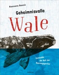 Cover: Geheimnisvolle Wale - Entdecke die Welt der Meeresgiganten - rotfuchs