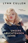 Cover: Unsere leuchtenden Jahre - fischer