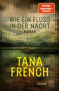 Cover: Wie ein Fluss in der Nacht - fischer