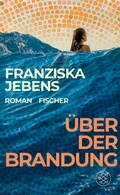 Cover: &Uuml;ber der Brandung - fischer