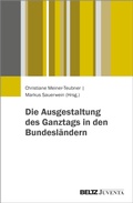 Cover: Die Ausgestaltung des Ganztags in den Bundesl&auml;ndern - Beltz eBook
