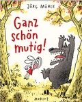 Cover: Ganz sch&ouml;n mutig - Moritz