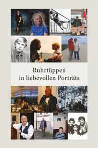 Enlarge image Cover: Ruhrtüppen in liebevollen Porträts - Henselowsky u. Boschmann