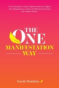 Cover: The One Manifestation Way - Dean Publishing