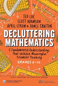 Enlarge image Cover: Decluttering Mathematics - Teachers' College Press