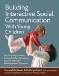Cover: Building Interactive Social Communication with Young Children - Teachers' College Press