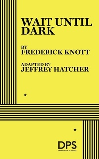 Enlarge image Cover: Wait Until Dark (Hatcher) - Concord Theatricals