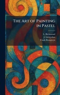 Cover: The Art of Painting in Pastel - Creative Media Partners, LLC