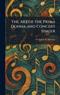 Cover: The Art of the Prima Donna and Concert Singer - Creative Media Partners, LLC