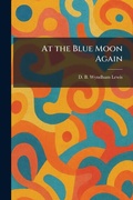 Cover: At the Blue Moon Again - Creative Media Partners, LLC
