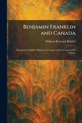 Cover: Benjamin Franklin and Canada - Creative Media Partners, LLC