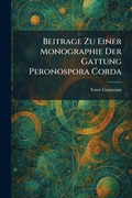 Cover: Beitrage Zu Einer Monographie Der Gattung Peronospora Corda - Creative Media Partners, LLC